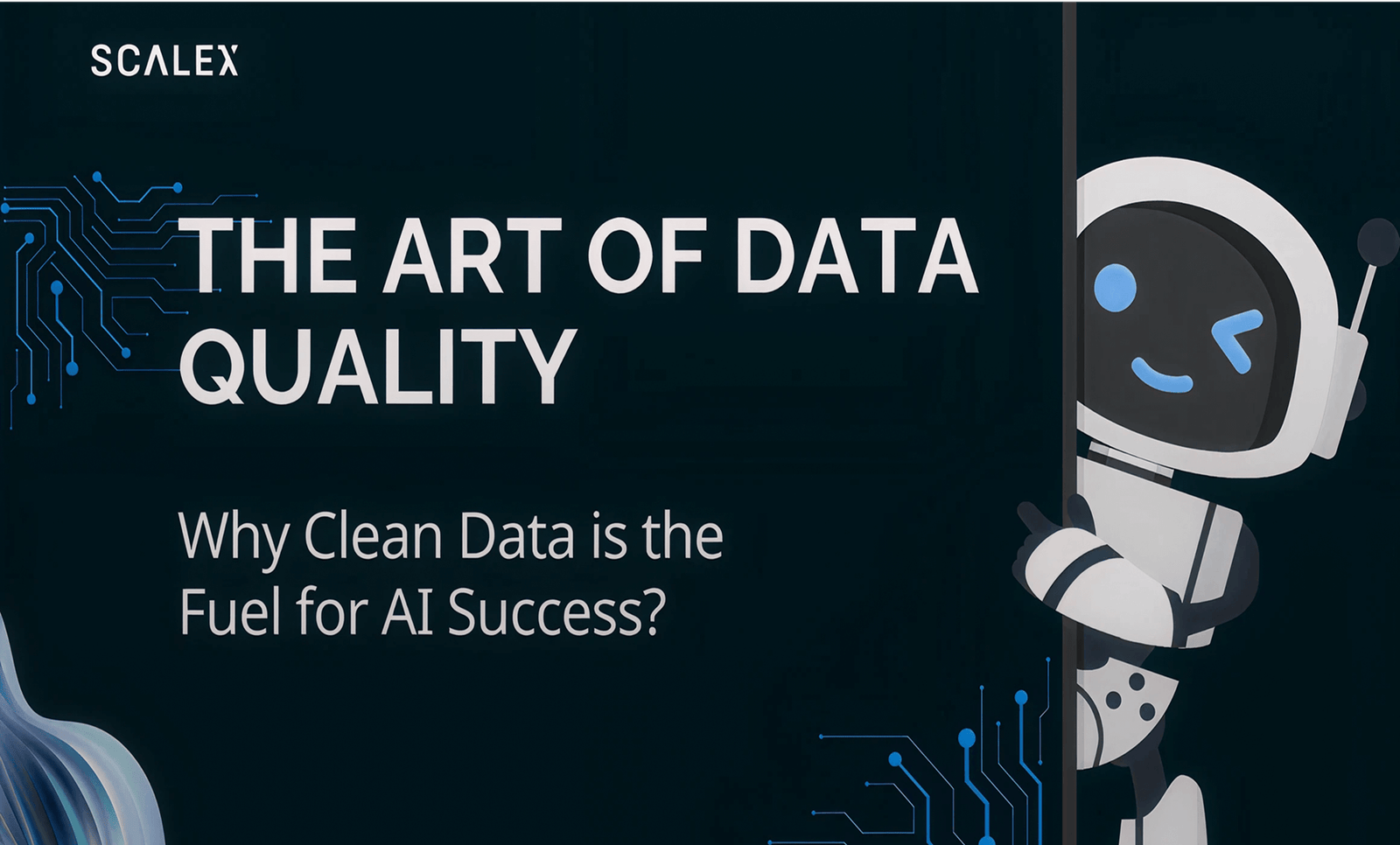 The Art of Data Quality: Why Clean Data is the Fuel for AI Success
