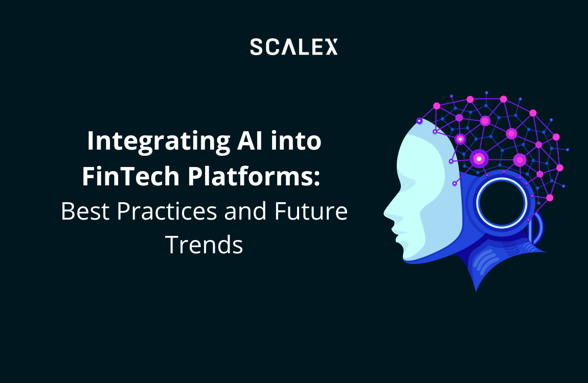 Integrating AI into FinTech Platforms: Best Practices and Future Trends