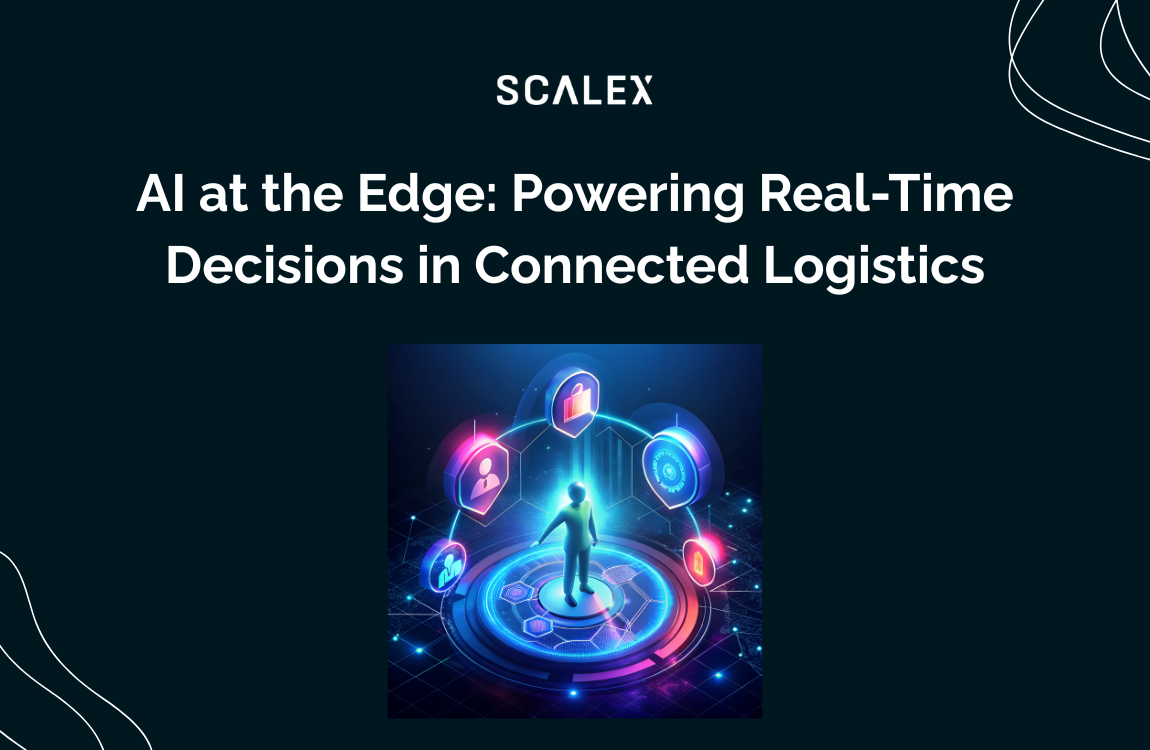 AI at the Edge: Powering Real-Time Decisions in Connected Logistics