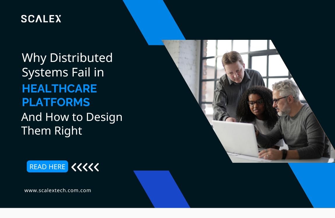 Why Distributed Systems Fail in Healthcare Platforms – And How to Design Them Right